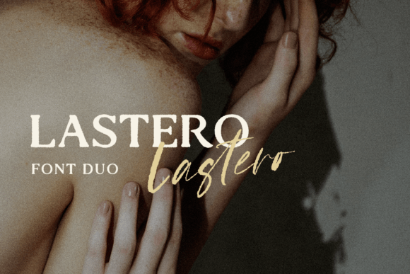 Finding a Signature Style with the Lastero Font Duo