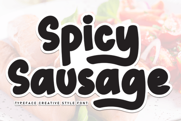 Using the Spicy Sausage Font to Build a Warm and Consistent Brand