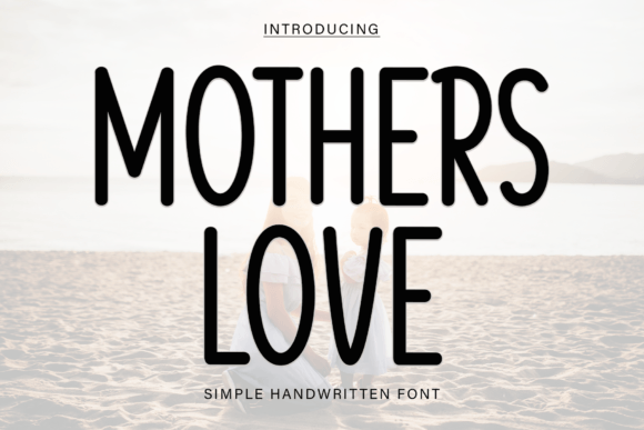 Why Mothers Love Is the Secret Script Font for Modern Marketing